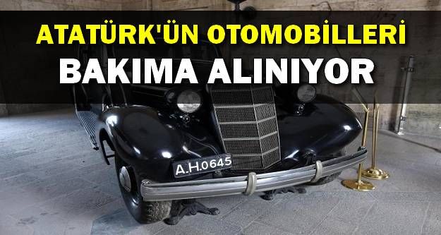 Atatürk'ün Otomobilleri Bakima Alınıyor
