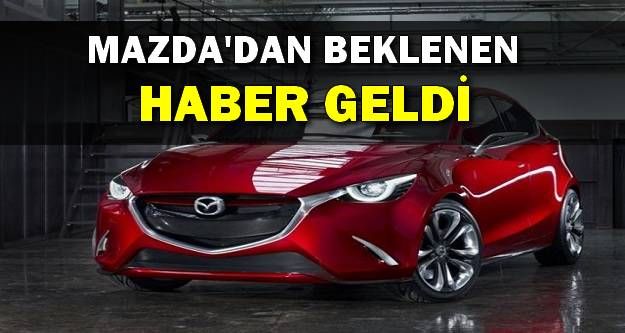 Mazda'dan Beklenen Haber Geldi!