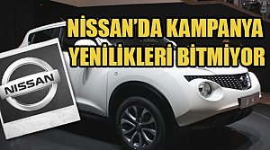 Nissan'da Kampanya Yenilikleri Bitmiyor