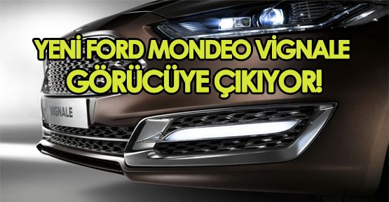 2013 Ford Mondeo Vignale Frankfurt Oto Fuarı'nda Görücüye Çıkıyor!
