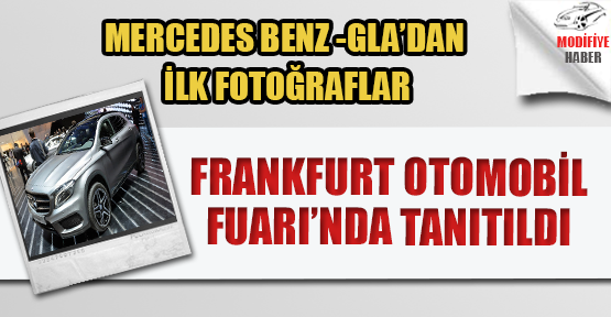 2014 Mercedes-Benz GLA Serisi Frankfurt’ta Tanıtıldı