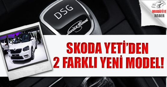 2014 Skoda Yeti'den 2 Yeni Farkı Model