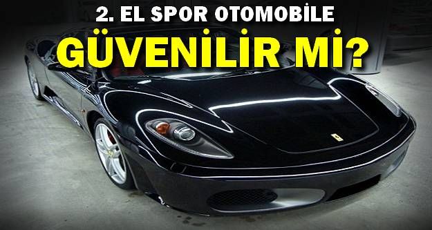 2. el spor otomobiller güvenilir mi ?