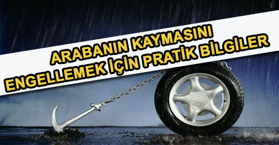  Arabanın Kaymasını Kontrol Altına Almak için Yapılacaklar