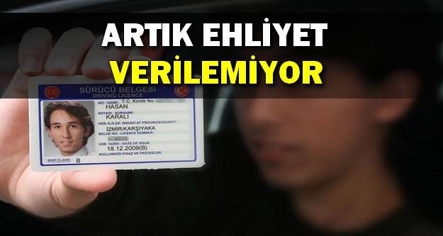 Artık Ehliyet Verilemiyor!