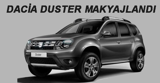 Dacia Duster makyajlandı