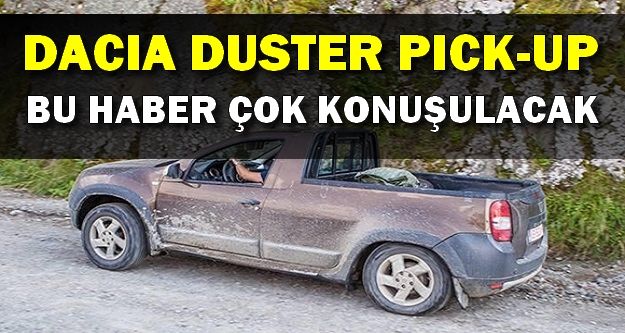 Dacia Duster’a pick-up versiyon mu geliyor?