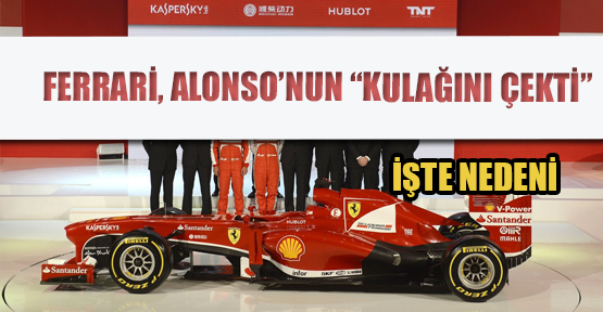 Ferrari, F1 Pilotu Fernando Alonso'nun 'kulağını çekti'