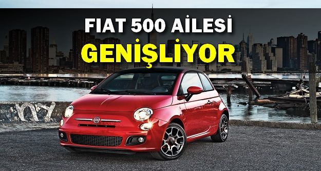 Fiat 500 Ailesi Genişliyor