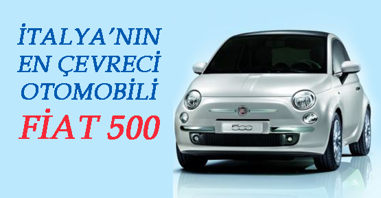 Fiat 500 İtalya'nın en çevreci otomobili oldu