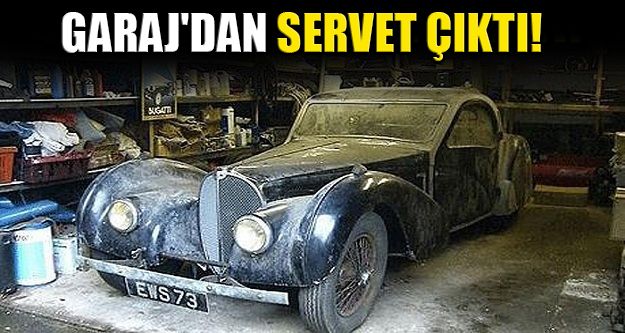 Garajdan Servet Çıktı