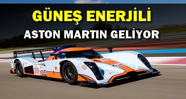 Güneş Enerjili Aston Martin Geliyor