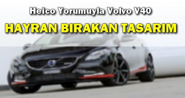 Heico Yorumuyla Volvo V40