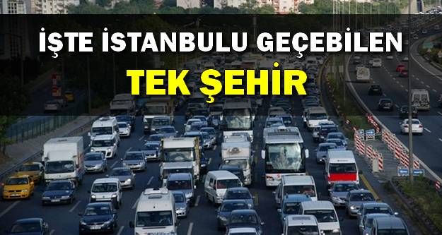 İşte İstanbul'u Geçebilen Tek Şehir