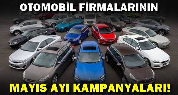 İşte Otomobil Firmalarının Mayıs Kampanyaları