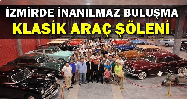 İzmir’de Klasik Otomobil Şöleni