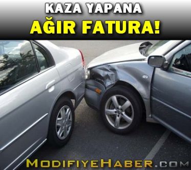 Kaza yapana ağır fatura