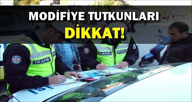 Modifiye Tutkunları Dikkat!