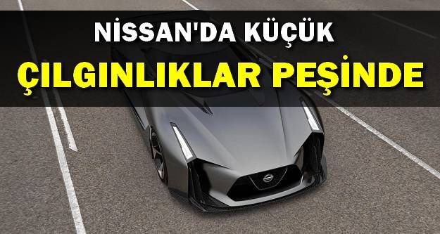 Nissan da Küçük Çılgınlıklar Peşinde