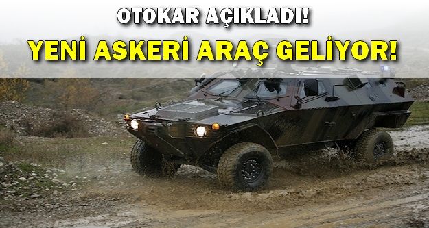 OTOKAR'DAN YENİ ASKERİ ARAÇ