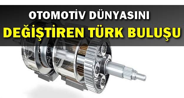 Otomotiv Dünyasını Değiştiren Türk Buluşu