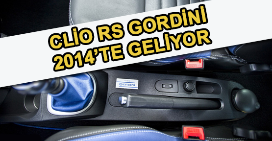 Renault Clio RS Gordini 2014'te Piyasaya Çıkıyor