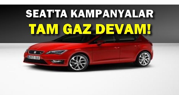 Seat'ta kampanyalar Ağustos'ta da devam ediyor