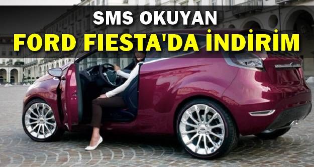 SMS Okuyan Fiesta'da Fiyat İndirimi