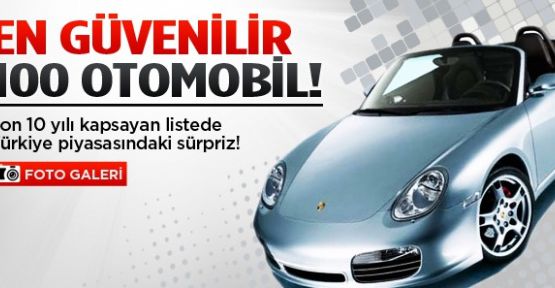 Son 10 yılın en güvenilir 100 otomobili