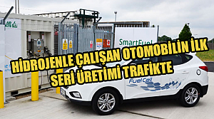  Hidrojenle Çalışan Araçlar'ın İlk Seri Üretimi Trafiğe Çıktı