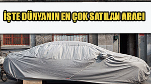 İşte Dünyanın En çok Satan Aracı