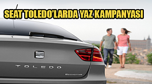 SEAT Toledo’larda Yüzleri Güldüren Yaz Kampanyası