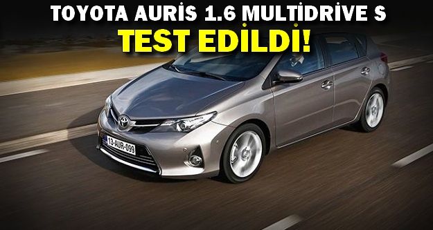 Toyota Auris 16 Multidrive S Test Edildi