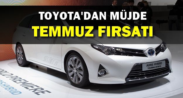 Toyota'da Temmuz Fırsatı