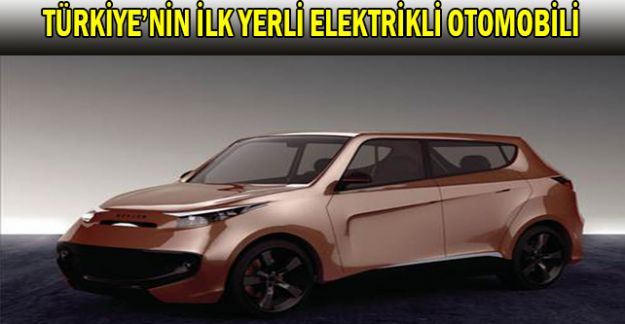 Türkiye'nin ilk yerli Elektrikli otomobili