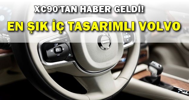 XC90 En Şık İç Mekanlı Volvo Olacak