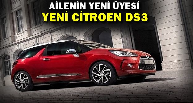 Yeni Citroen DS3 Ailenin Yeni Üyesi