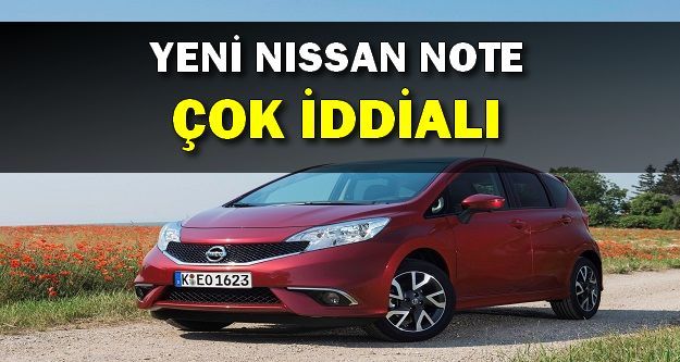 Yeni Nissan Note Çok İddialı