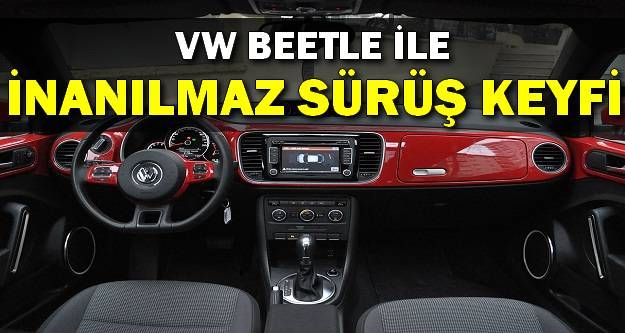 Yeni Volkswagen Beetle:İlk Sürüş İzlenimi