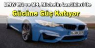 BMW M3 ve M4, Michelin Lastikleri ile Gücüne Güç Katıyor