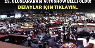 15.Uluslarası Autoshow Takivimi Belli Oldu