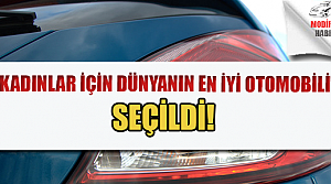 'Kadınlar için Dünyanın En iyi Otomobili Seçildi