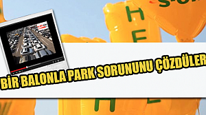 Park Sorununu bir Balonla Çözdüler