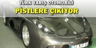 Türk yarış otomobili pistlere çıkıyor! 