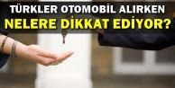 Türkler Otomobil Alırken Nelere Dikkat Ediyor?