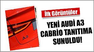 Yeni Audi A3 Cabrio Tanıtıma Sunuldu!