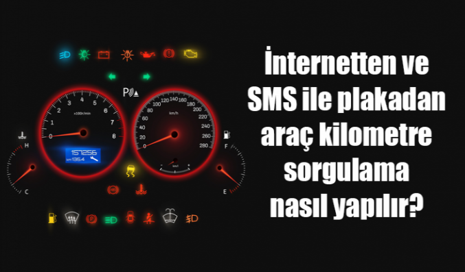 Araç km sorgulama 2020: İnternetten ve SMS ile plakadan araç kilometre sorgulama nasıl yapılır?