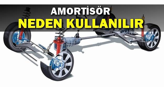 Amortisörler Niçin Kullanılır?