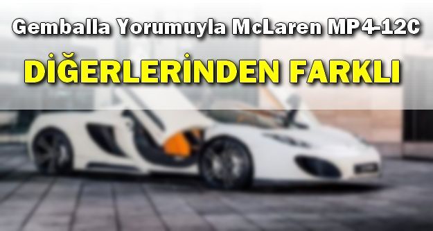 Gemballa Yorumuyla McLaren MP4-12C